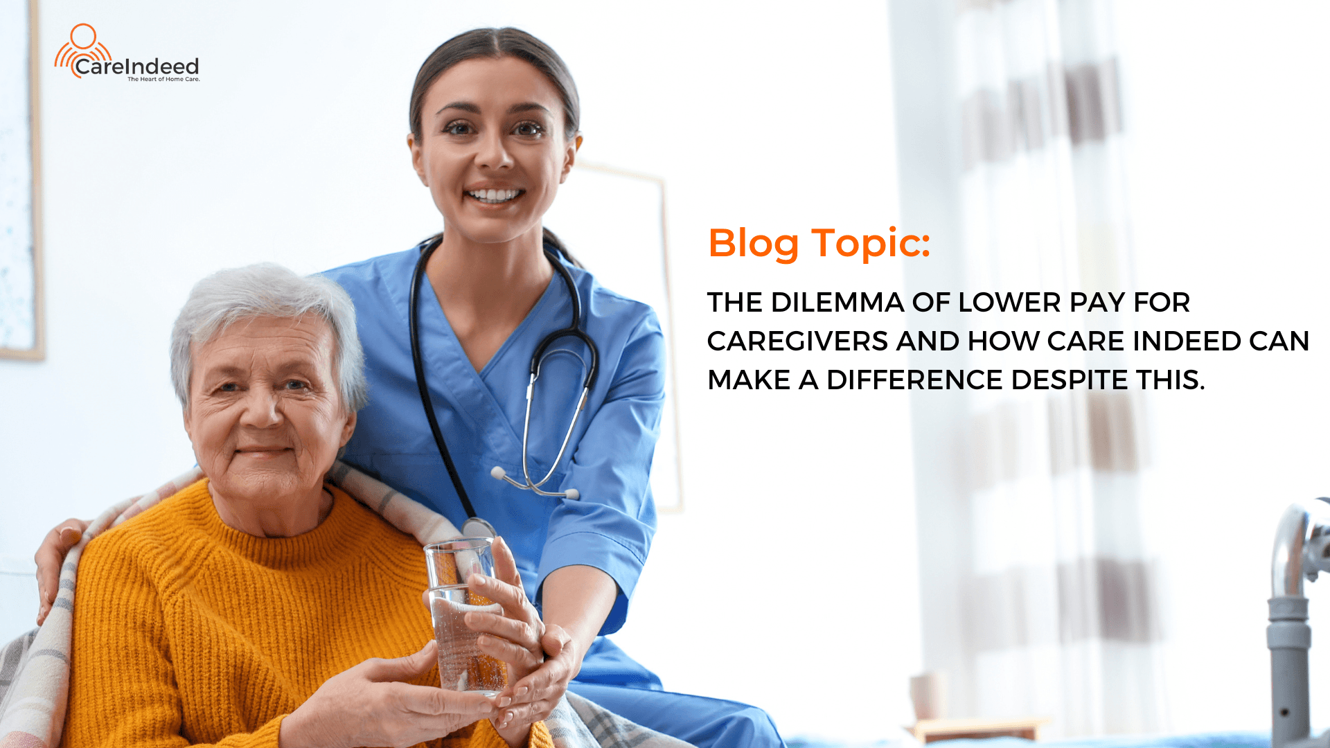 The Dilemma of Lower Pay for Caregivers and How Care Indeed can Make a Difference Despite This banner image